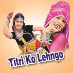 Titri Ko Lehngo - Mangal Singh Song Download